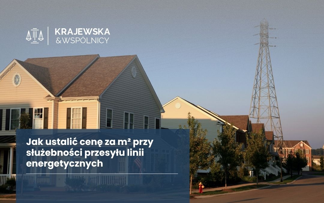 nieruchomość oraz linia energetyczna - temat artykułu