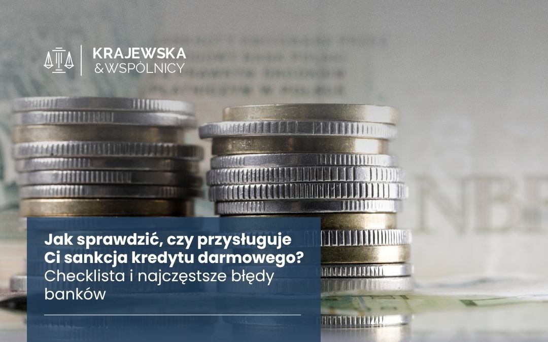 Jak sprawdzić, czy przysługuje Ci sankcja kredytu darmowego?