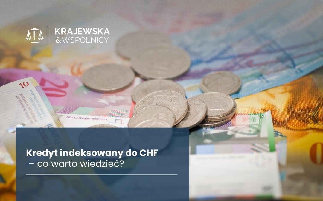Kredyt indeksowany do CHF – co warto wiedzieć?