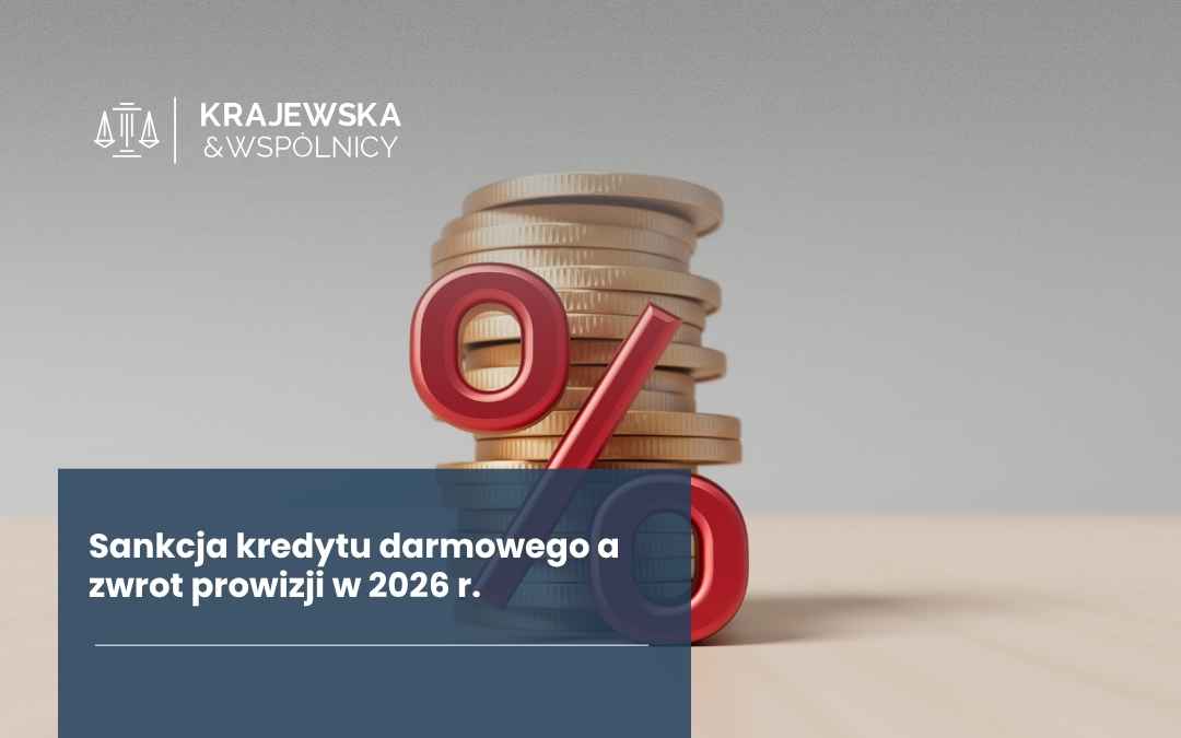 Polish legal firm graphic: coins with a red percent sign and a blue panel showing the headline 'Sankcja kredytu darmowego a zwrot prowizji w 2026 r.'