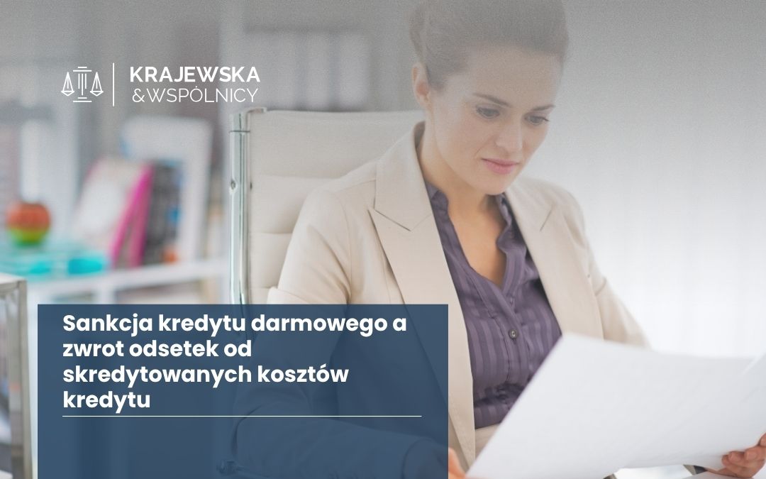 Krajewska & Wspólnicy logo; kobieta w beżowym żakiecie czyta dokumenty w biurze; nagłówek o sankcji kredytu darmowego i zwrocie odsetek kredytu